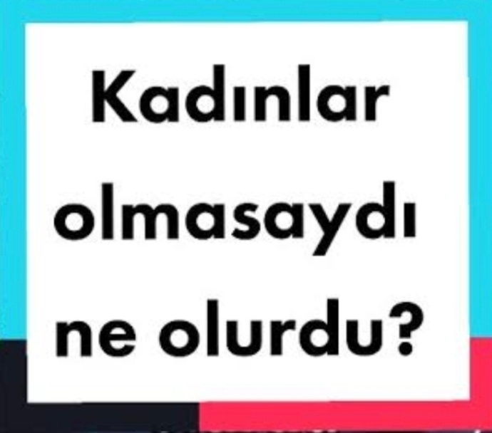 Erkekler; bir sabah kalktınız ve dünyada hiçbir kadın yok, ne yapardınız?