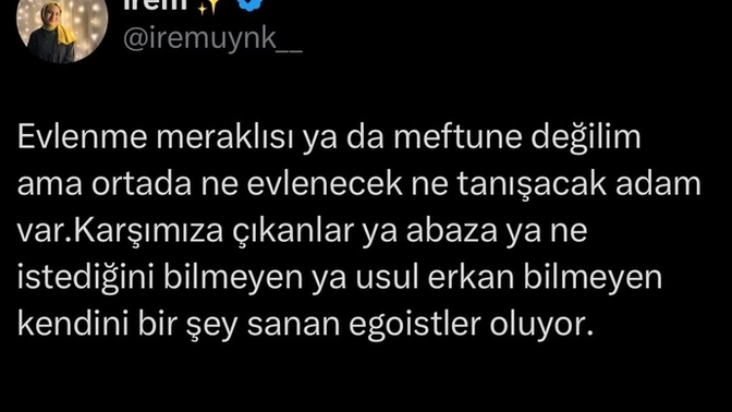 Aynısı katılıyorum ne yapacağız kızlar boyle evlenemiyoruz?