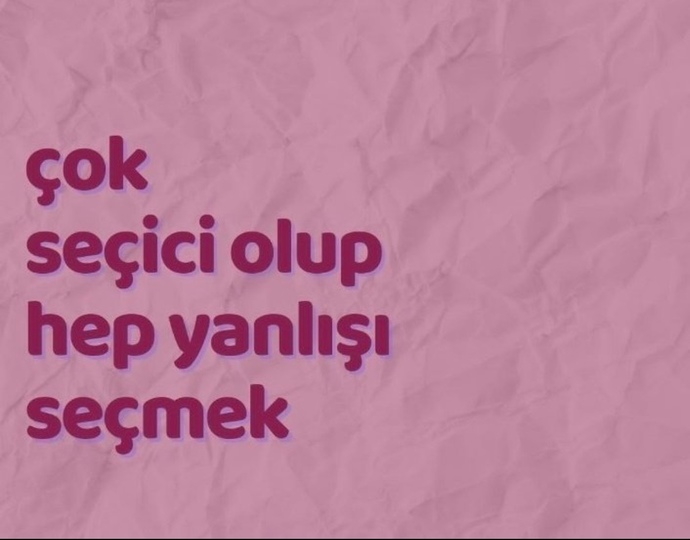 İlişkilerinizde en son seçtiğiniz yanlış neydi?