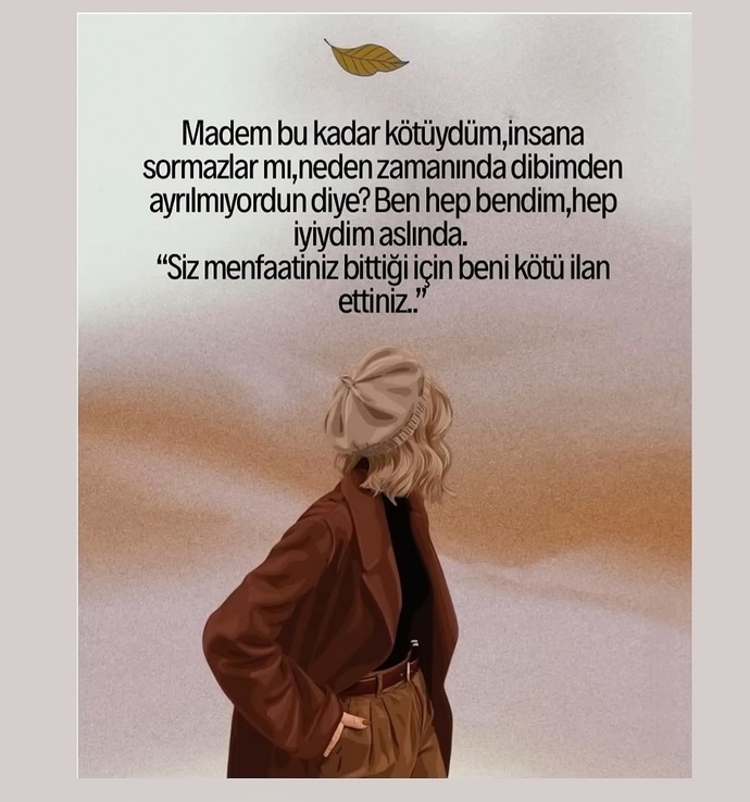Kendi menfaatleri için sizi kötü ilan eden insanlar var mı etrafınızda?