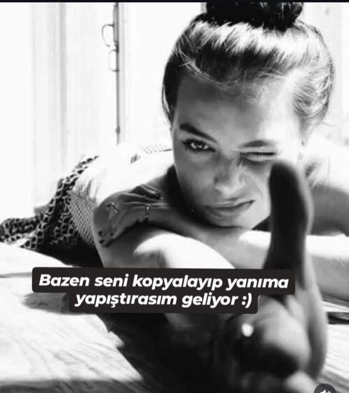 Kopyalayıp yanınıza yapıştırmak istediğiniz biri var mı?