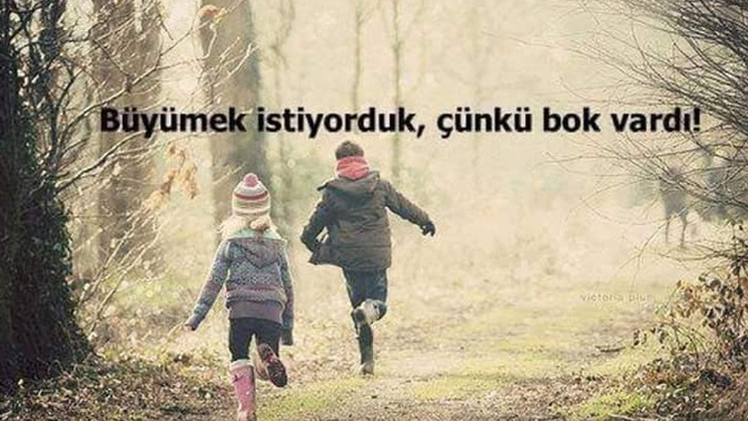 Büyüdüğünüz için mutlu musunuz?