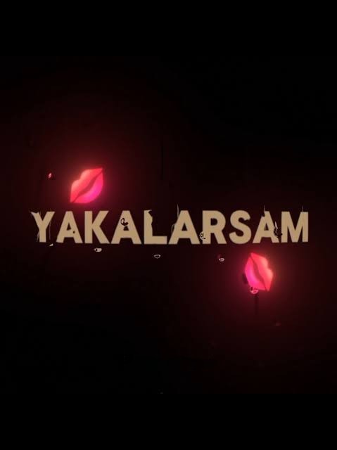 Yakalarsam muah muah dediğiniz biri var mı?