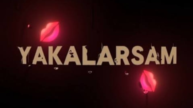 Yakalarsam muah muah dediğiniz biri var mı?