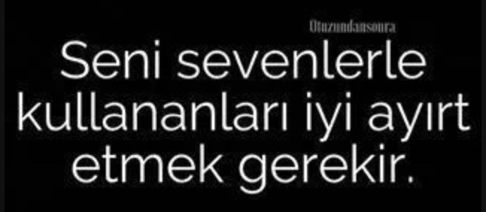 Seni sevenlerle, kullananları ayırt edebiliyor musun?