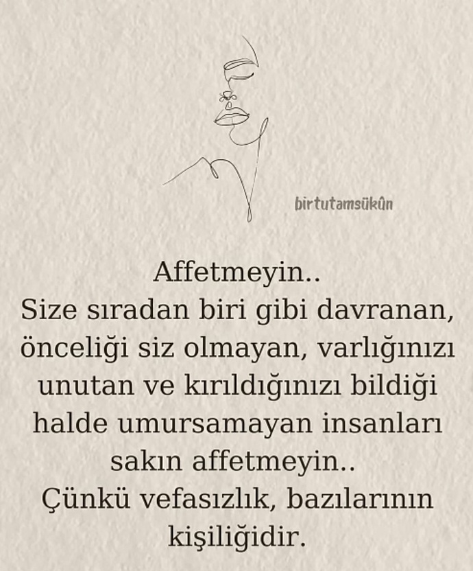 Ne olursa olsun affetmeyeceğiniz insanlar var mı?