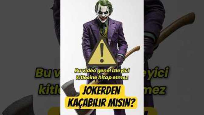 Jokerden kaçabilir misin?