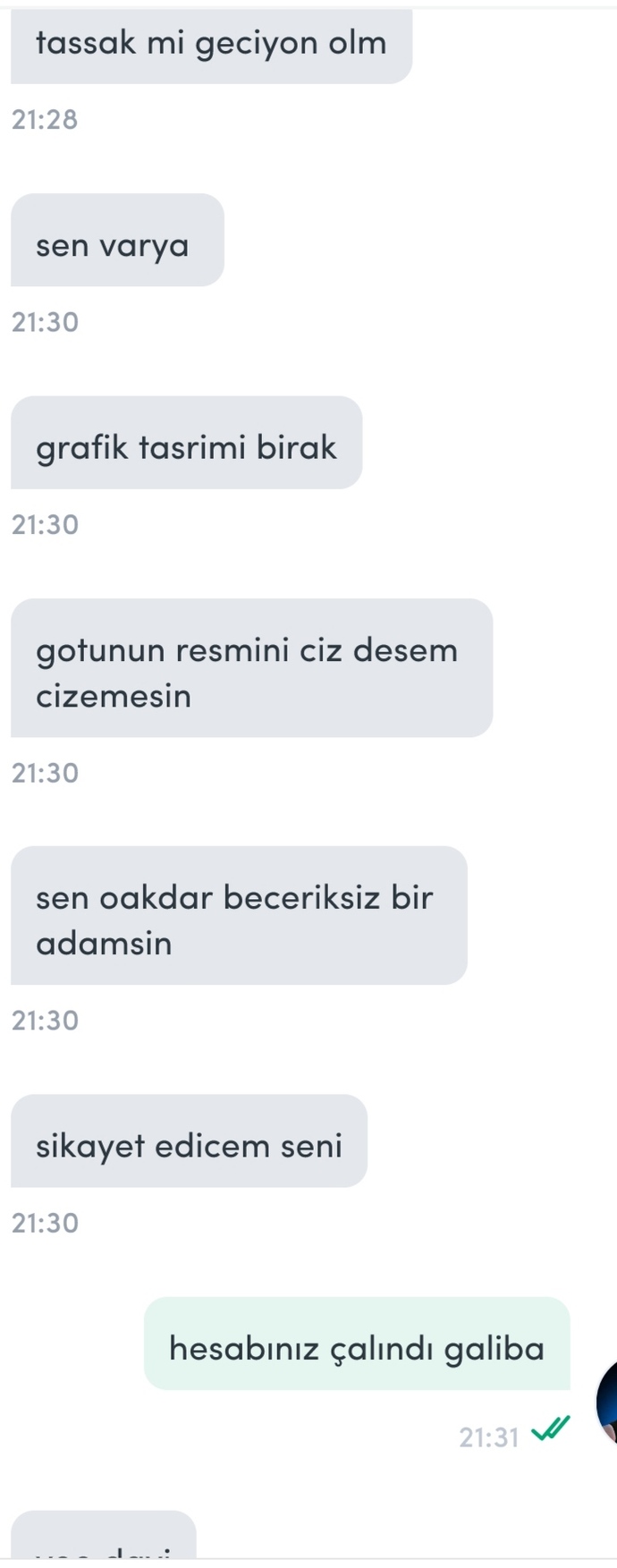 Müşteri neden bana böyle konustu sizce?