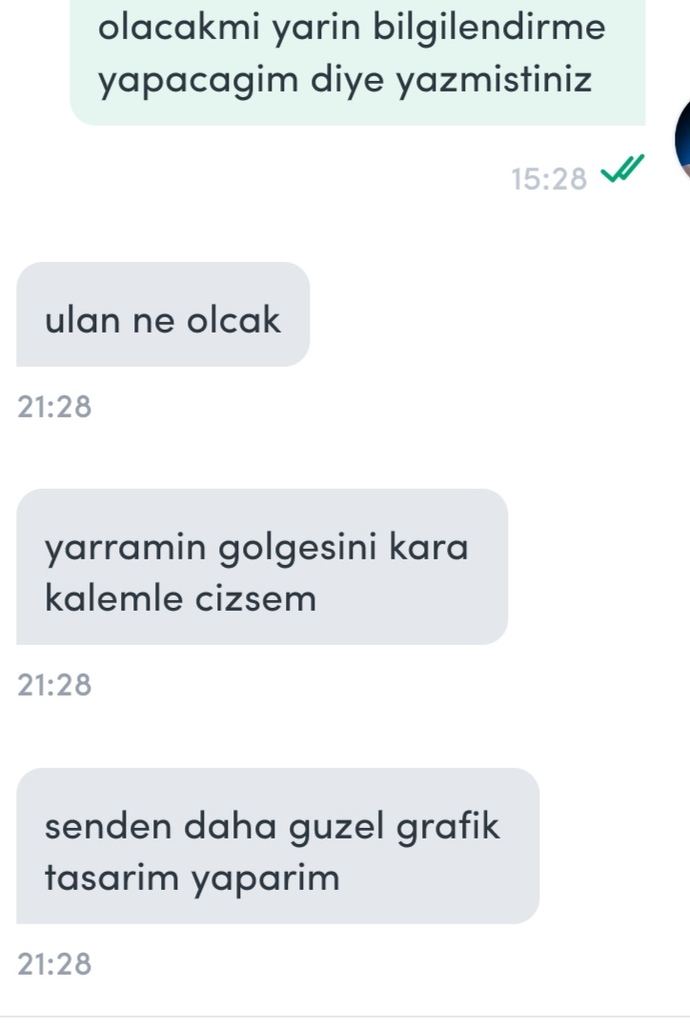 Müşteri neden bana böyle konustu sizce?