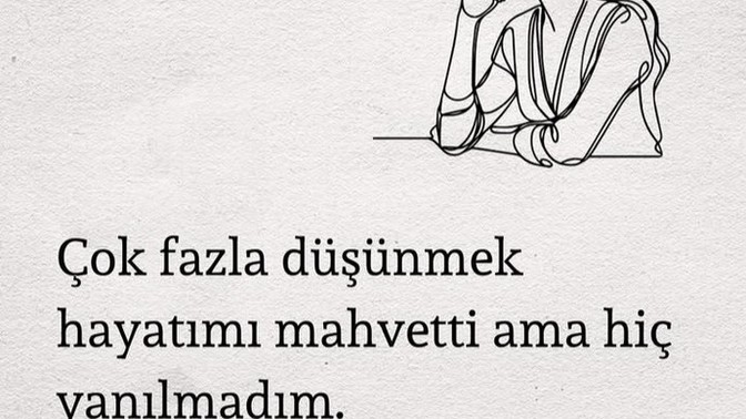 Çok düşünürmüsünüz herşeyi inceden inceye?