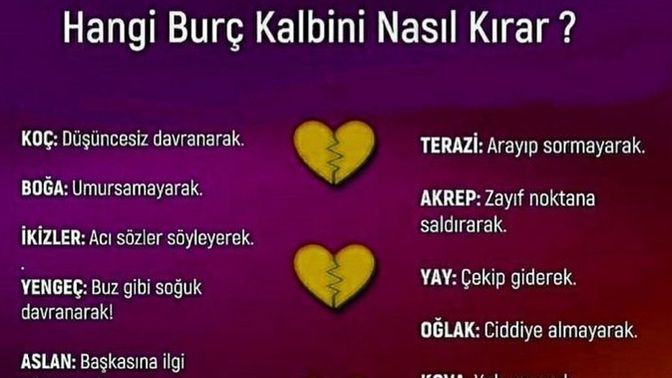 Hangi, burç kalbini nasıl kırarmış?