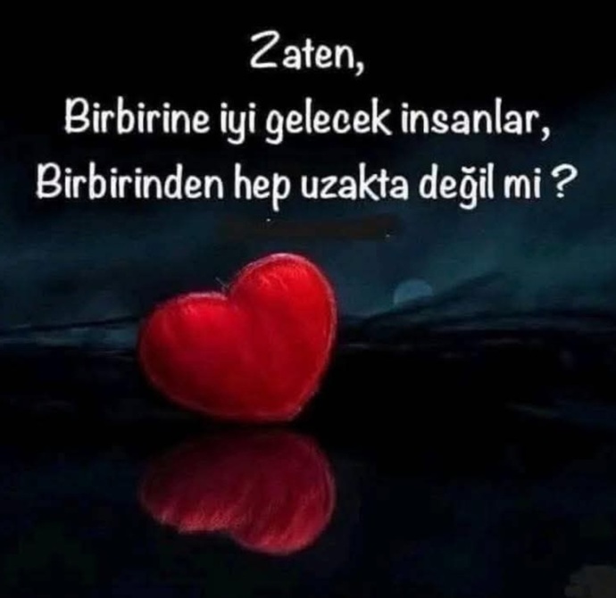 Birbirine iyi gelecek insanlar , Birbirinden hep uzakta mıdır?