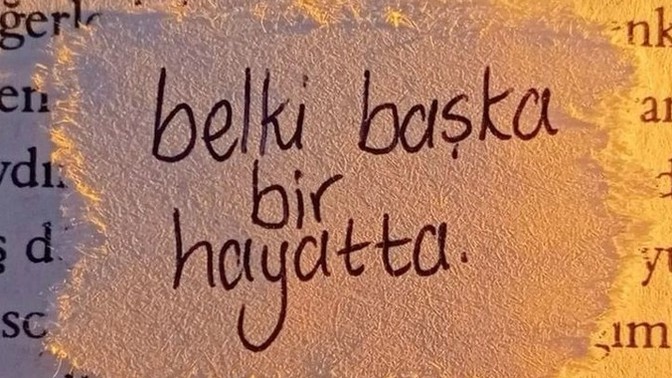 Belki başka bir hayatta... Bu boşlukları ne hayal kırıklıkları doldurur?