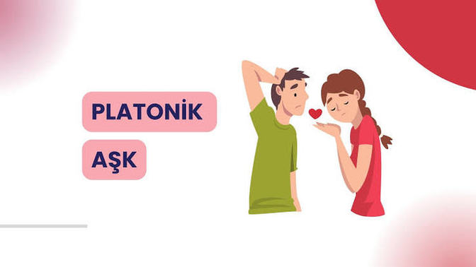 Platonik sevdiniz mi?