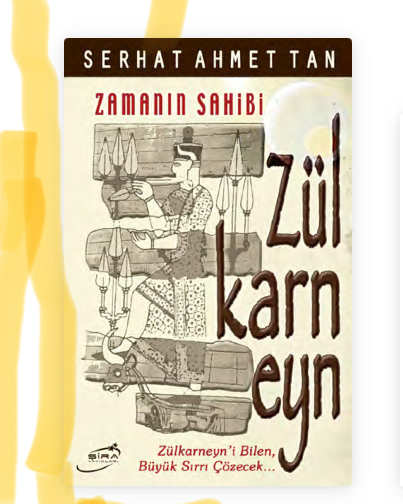 Zülkarneyn hakkında kitap okudunuz mu ve neler söylenilirsiniz?
