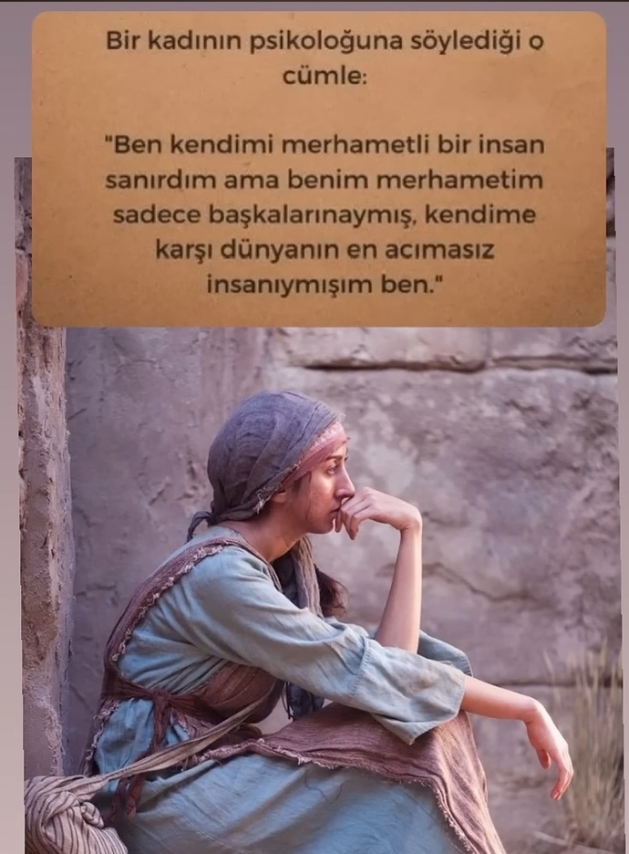 Kendinize karşı merhametiniz mi daha çok yoksa acımasızlığnız mı?