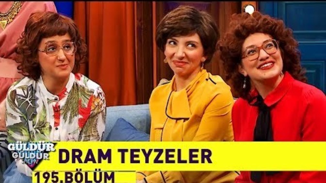 Dram Teyzeleri (Güldür Güldür Show) KızlarSoruyor Bugün de Biraz Gülelim mi?