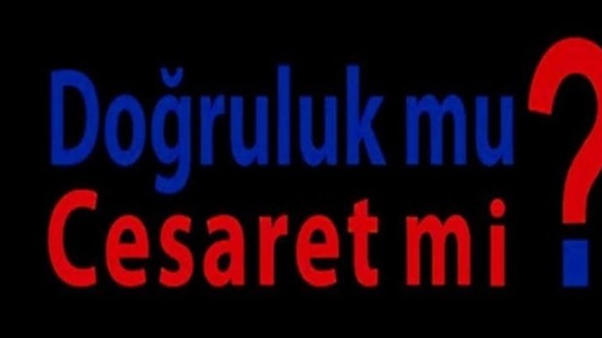 Varmisin doğruluk mu cesaret mi oynamaya?