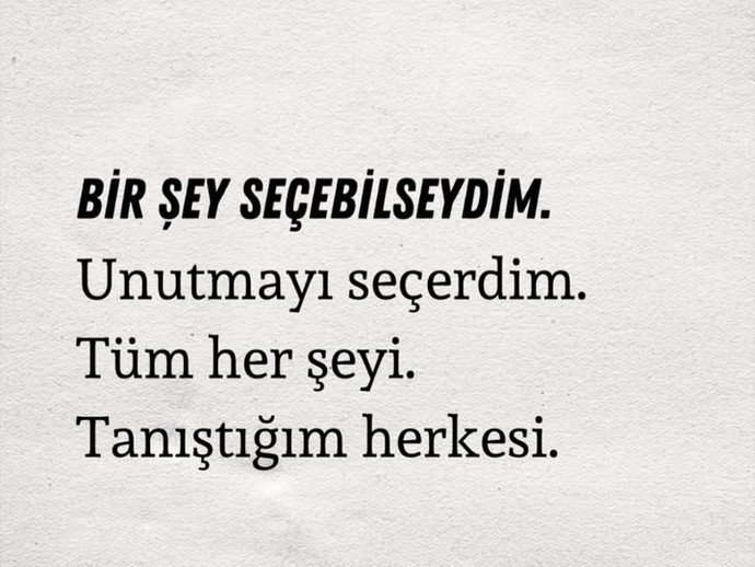 Bir şey seçebildeydin ne seçerdin?