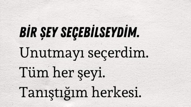 Bir şey seçebildeydin ne seçerdin?