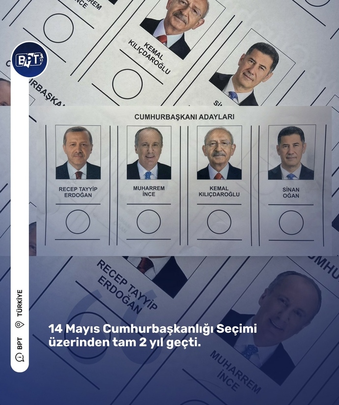 14 Mayıs 2023 Cumhurbaşkanlığı seçimleri üzerinden tam 2 yıl geçti, siz kime oy vermiştiniz?