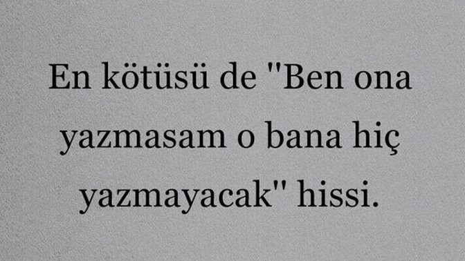 Mesaj yazmasa yazmayanlardanmısın?