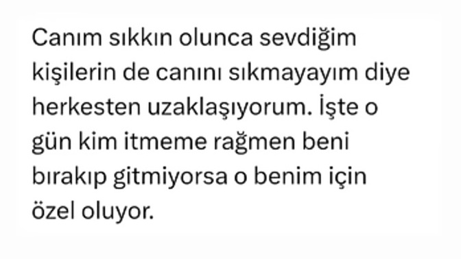 Sizin için de var mı böyle özel insanlar?