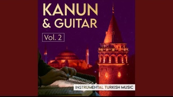 Enstrümantal Türk Müzikleri Kanun & Gitar Dinlemeyi Sever misiniz?