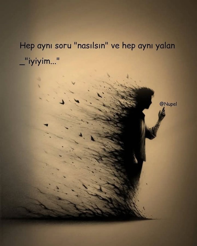Nasılsın diyene iyiyim diye yalan söylemek zorunda kaldınmı?