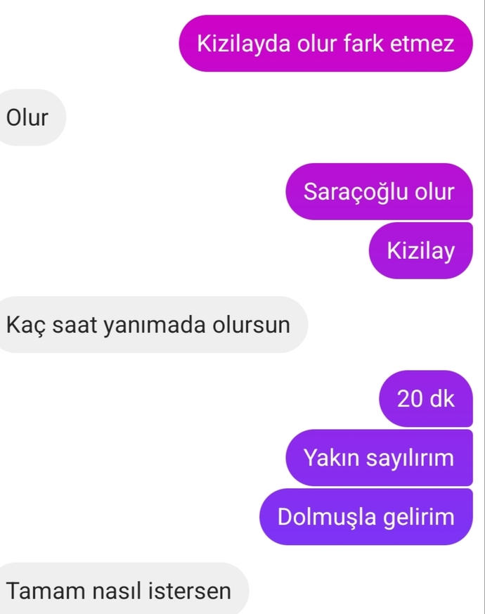 Sürekli istiyor ki mesajlasiyim, onun da işi gücü var benimde.
