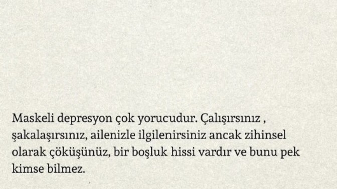 Maskeli depresyon yaşadığınızı düşündünüz mü hiç? Dışarıdan mutlu görünmek zorunda kalmak nasıl hissettiriyor?