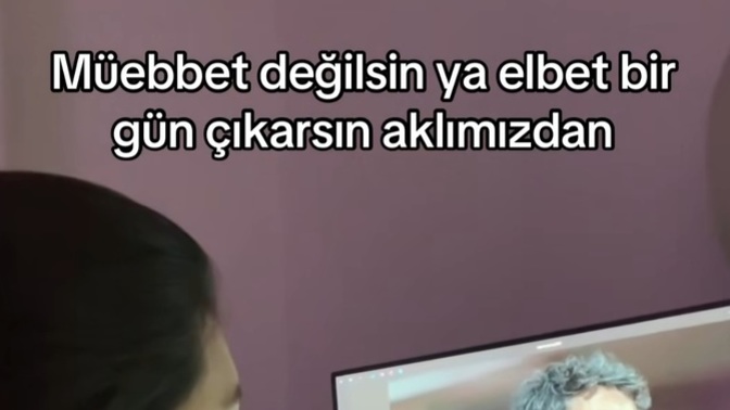 "Müebbet değilsin ya, elbet bir gün çıkarsın aklımdan" dediginiz biri var mı?