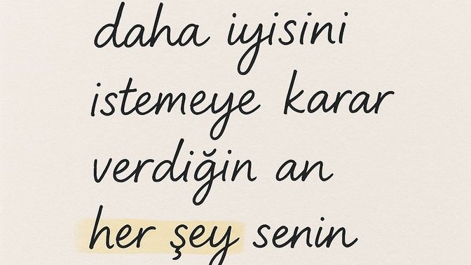 Bugünün sözü ne olsun sence söylesene?