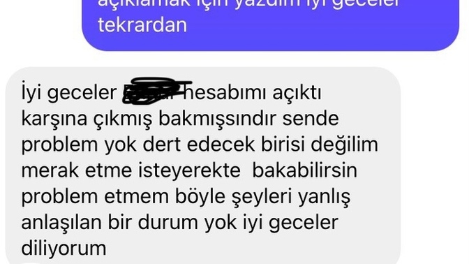 Uzaktan akrabayız. 6 aydır da konuşmuyorduk. hesabını herkese açık yapmış bende storysine bakmıştım. onun mesajları ne anlatıyor?