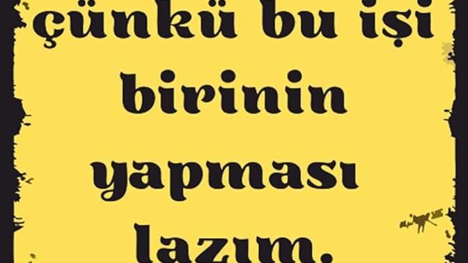 Kalbinizin kapısına bir yazı assanız bu yazı ne olurdu?