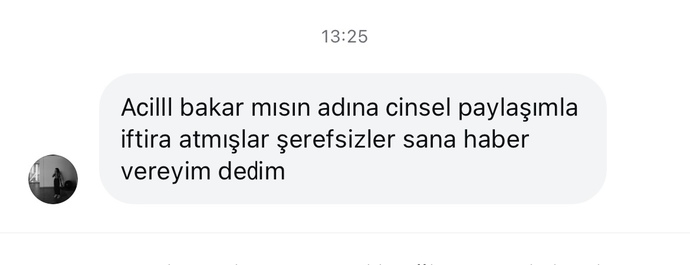 İnstada biri bana “adına cinsel paylaşımla iftira atmışlar haber vereyim” diye mesaj atmış daha önce yaşayan var mı?