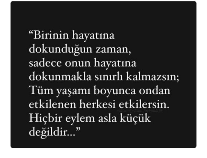 Bir insanın hayatına dokunmak sizin için ne manaya gelir?