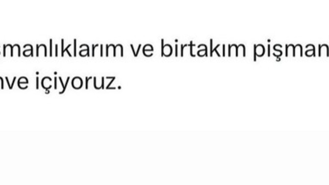 Hayatta ki pişmanlıklarınız neler?
