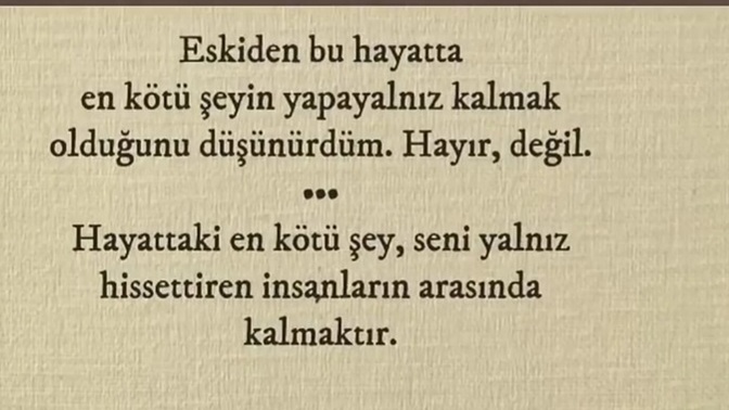 Sizi yalnız hissettiren insanlardan kurtulabildiniz mi?