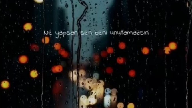 Sen beni unutumazsın lan dediğiniz biri var mı?