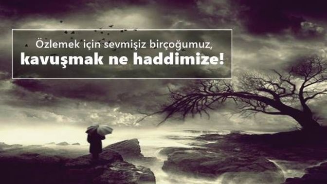Kavuşmak aşkı bitirir mi yoksa aşkı bitiren insalar mı?