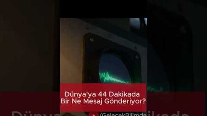 Uzaylılardan Mesaj mı Alıyoruz?