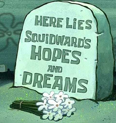 Burada Squidward'un umutları ve hayalleri yatıyor.