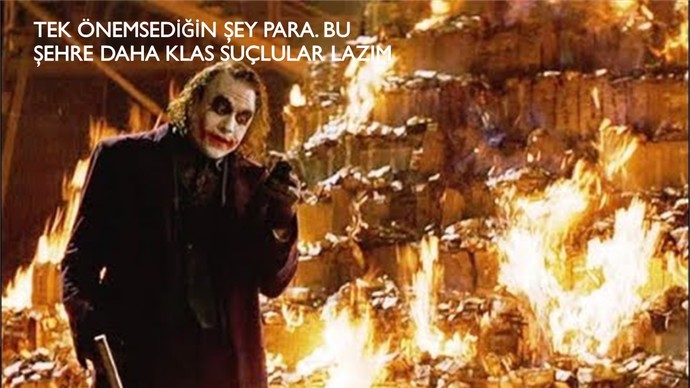 "Mesele para değil, bi mesaj vermek lazım.. her şey, YANABİLİR"