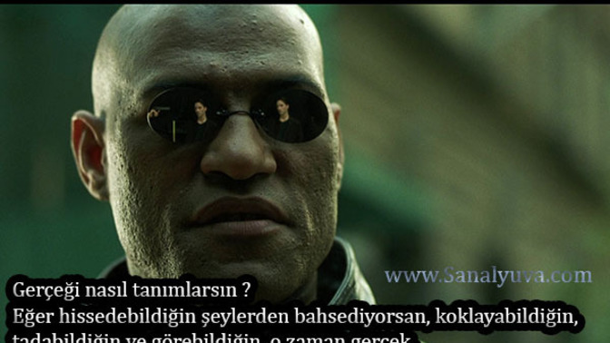 Gerçek senin için nedir?