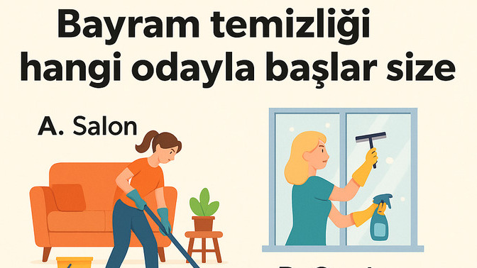 Bayram temizliği hangi odayla başlar sizde?