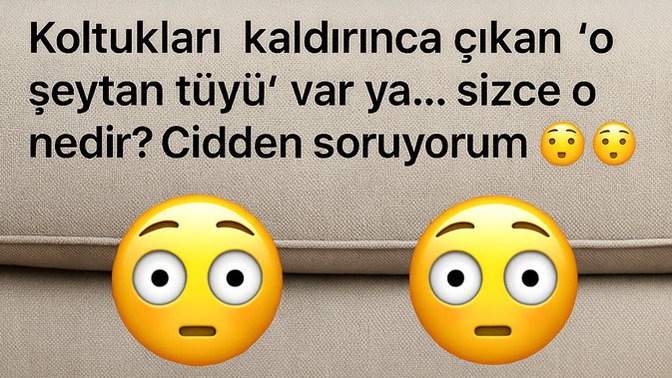 Koltukları kaldırınca çıkan 'o şeytan tüyü' var ya… sizce o nedir? Cidden soruyorum 😳😂 ?