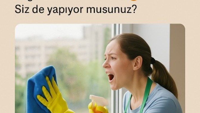Cam silerken camın öbür tarafındaki kişiye 'orası kaldı' diye bağırmak evrensel mi? 🤣 Siz de yapıyor musunuz?