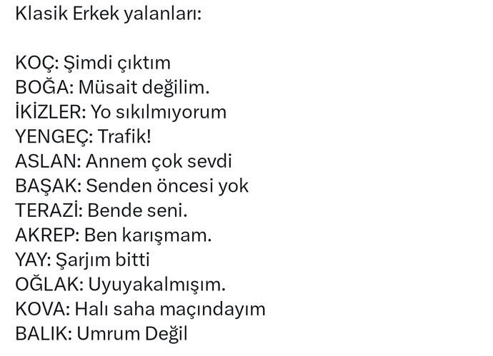 Burcunuza göre sizin klasikleşmiş yalanlarınız nelerdir?