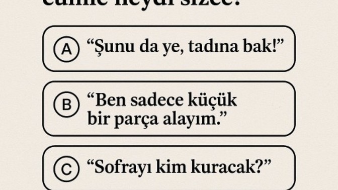 Kurban Bayramı’nda evde en çok duyulan cümle neydi sizce?